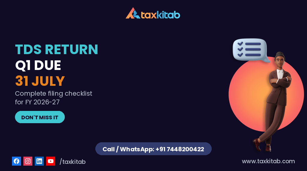 TDS Return Q1 FY 2026-27: Due 31 July_TaxKitab