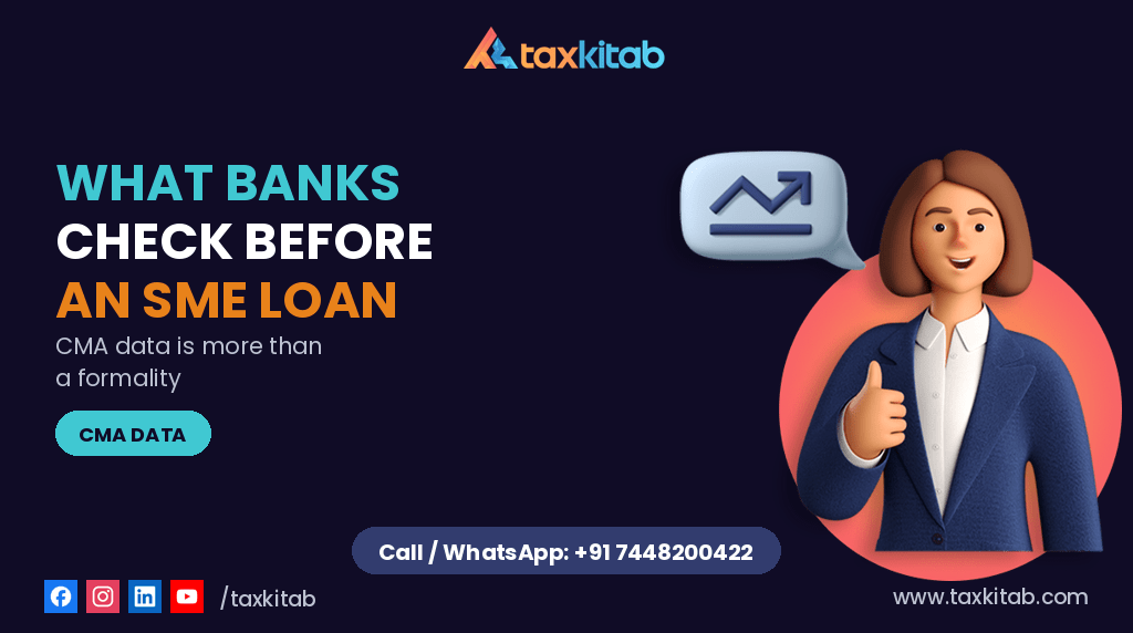 CMA data for SME loan approval — TaxKitab