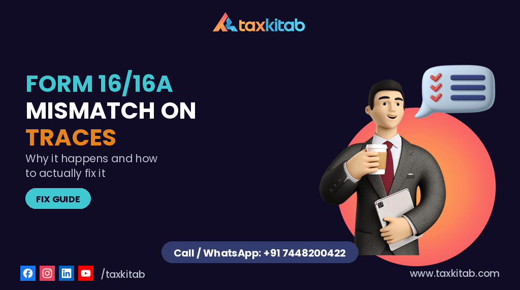 Form 16 16A mismatch TRACES fix — TaxKitab
