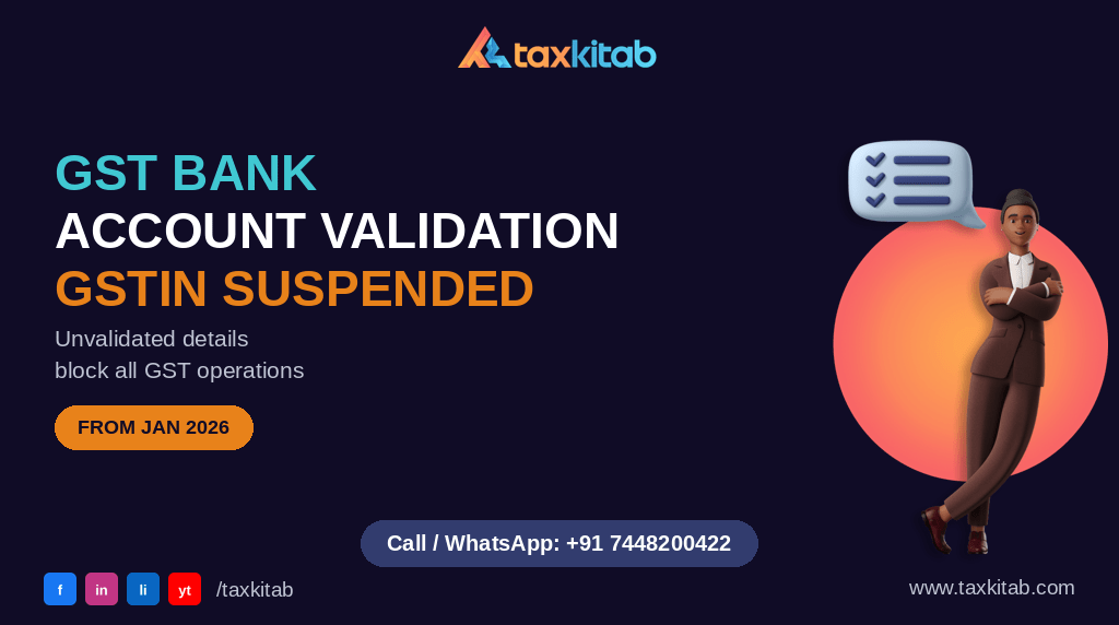 GST bank account validation GSTIN suspended 2026 — TaxKitab
