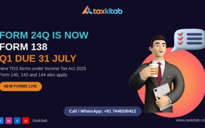 TDS return Form 138 replaces Form 24Q from Q1 Tax Year 2026-27, due 31 July 2026 — TaxKitab