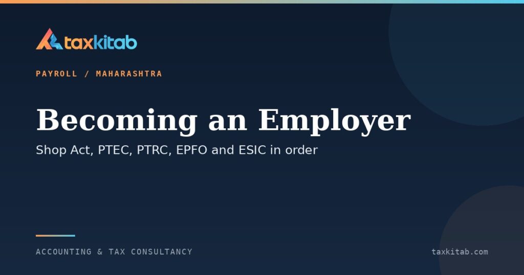 Employer registration sequence in Maharashtra — Shop Act, PT, EPFO and ESIC