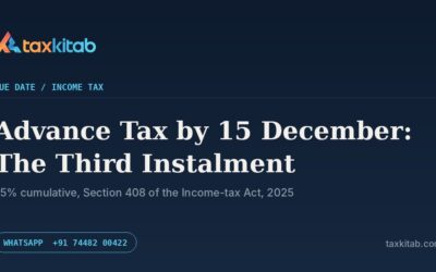 Advance tax 15 December third instalment — TaxKitab