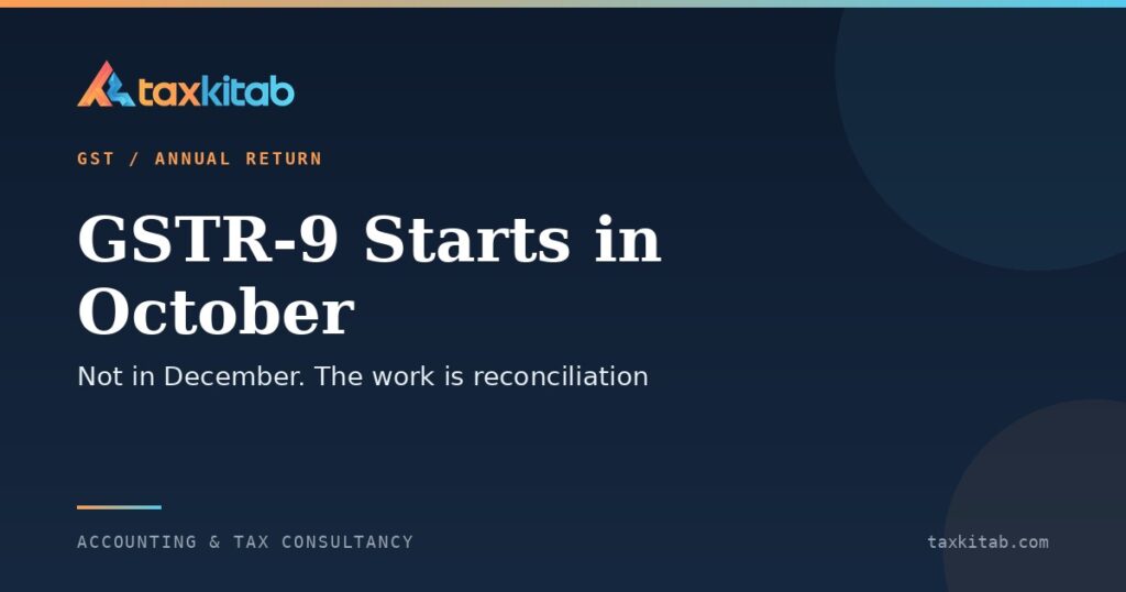 Preparing GSTR-9 and GSTR-9C ahead of the December deadline