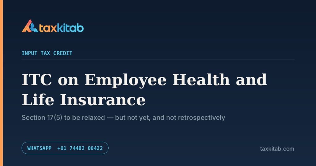 ITC on employee health and life insurance under GST — TaxKitab