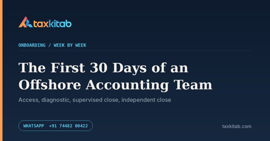 Onboarding an offshore accounting team, first 30 days — TaxKitab